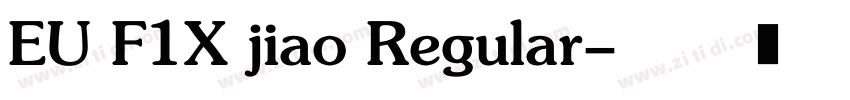 EU F1X jiao Regular字体转换